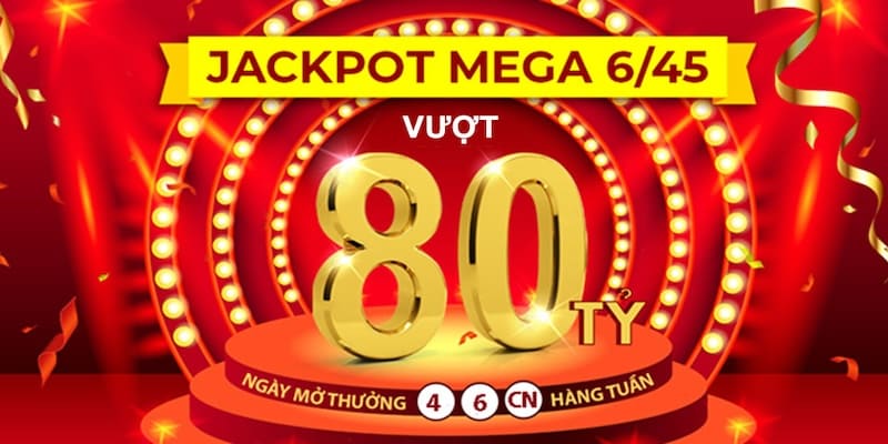 Cơ cấu giải trúng thưởng xổ số Mega 6/45 hấp dẫn vô cùng